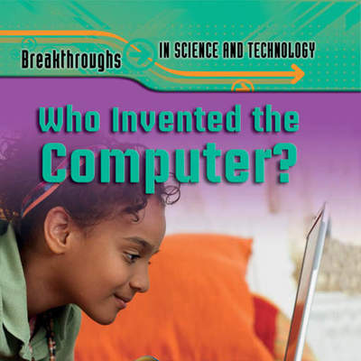 Who Invented the Computer?