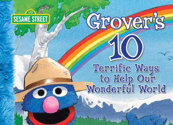 Grover's 10 Terrific Ways to Help Our Wonderful World