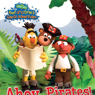 Ahoy, Pirates! (Bert and Ernie's Great Adventures)