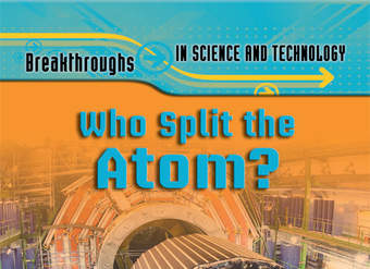 Who Split the Atom?