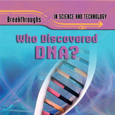 Who Discovered DNA?