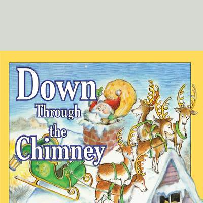 Down Through the Chimney