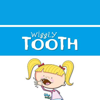 Wiggly Tooth