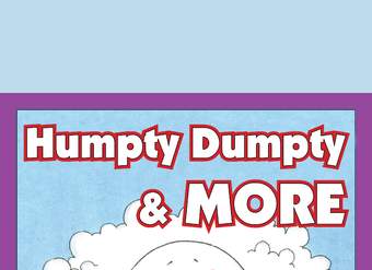 Humpty Dumpty &amp; More