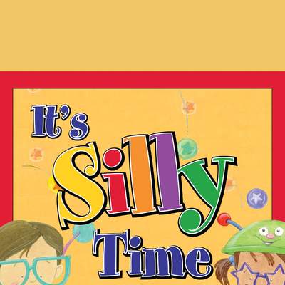 It's Silly Time