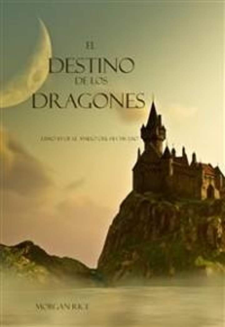 El destino de los dragones. Libro #3. De el anillo del hechicero