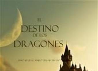 El destino de los dragones. Libro #3. De el anillo del hechicero