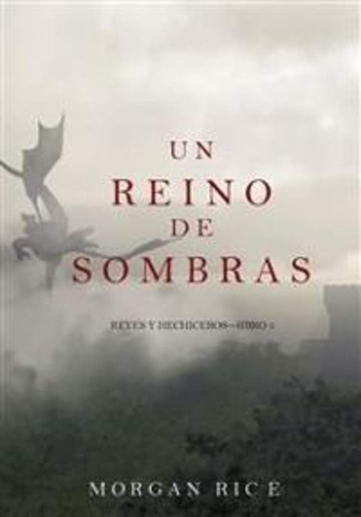 Un reino de sombras. Reyes y hechiceros. Libro #5