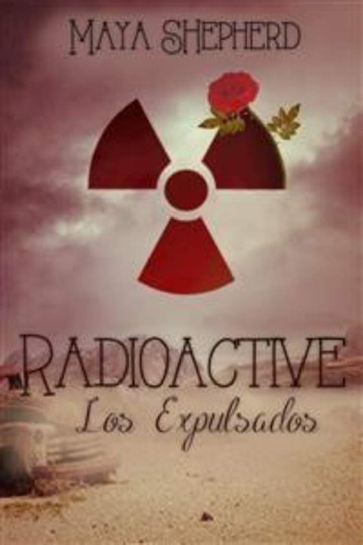 Radioactive. Los expulsados