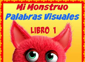 Mi monstruo. Palabras visuales. Nivel 1. Libro 1