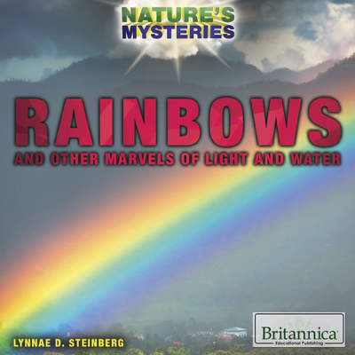 Rainbows and Other Marvels of Light and Water