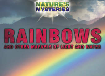 Rainbows and Other Marvels of Light and Water