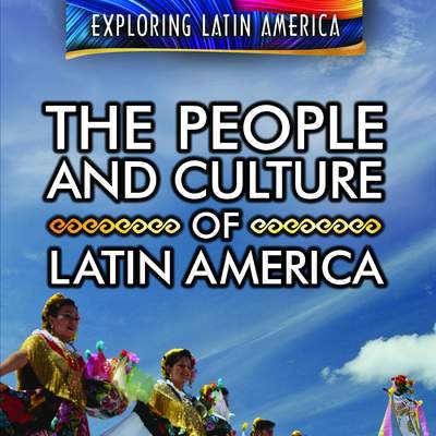 The People and Culture of Latin America