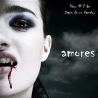 Amores. Libro #2. De diario de un vampiro