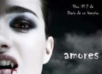 Amores. Libro #2. De diario de un vampiro