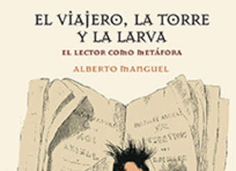 El viajero, la torre y la larva. El lector como metáfora