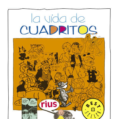 La vida de cuadritos (Colección Rius)