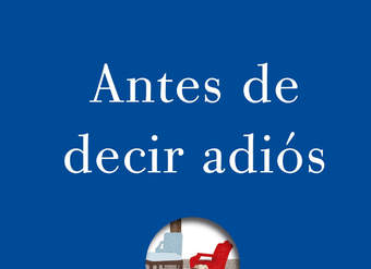 Antes de decir adiós. Un año de vivir con alegría