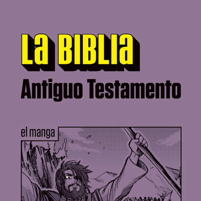 La Biblia. Antiguo Testamento. Vol. I. El manga