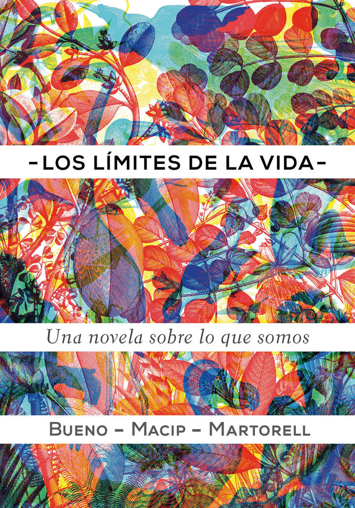 Los límites de la vida. Una novela sobre lo que somos