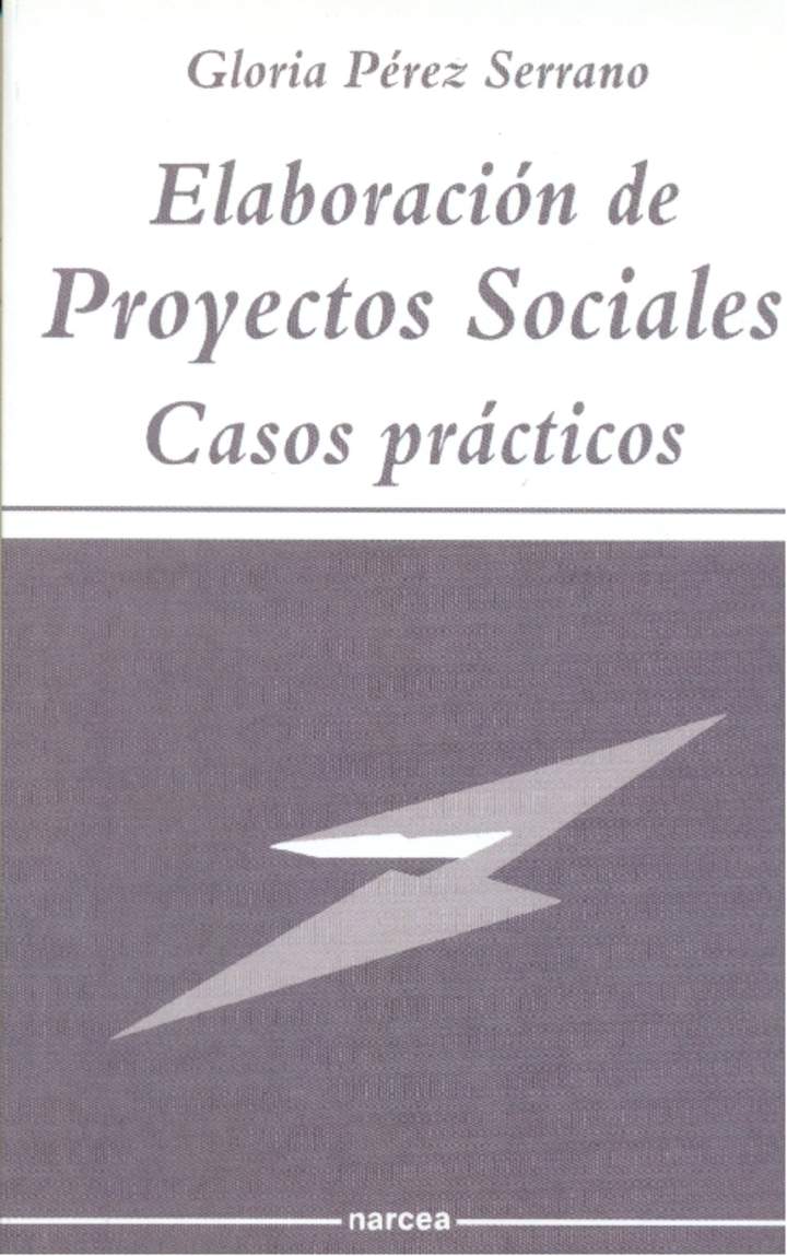 Elaboración de proyectos sociales. Casos prácticos