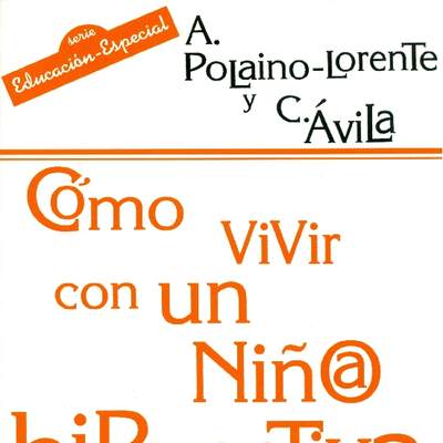 Cómo vivir con un niño/a hiperactivo/a