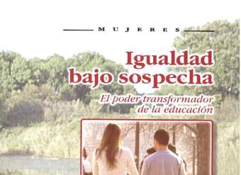 Igualdad bajo sospecha. El poder transformador de la educación