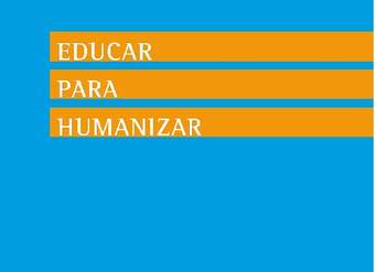 Educar para humanizar