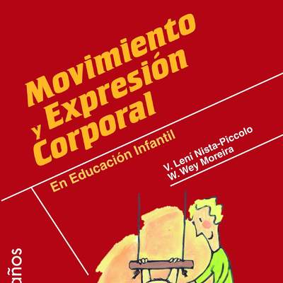 Movimiento y expresión corporal en educación infantil