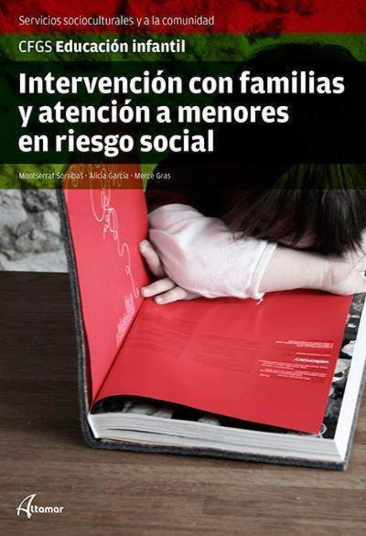 Intervención con familias y atención a menores en riesgo social. Ciclo formativo. Educación infantil