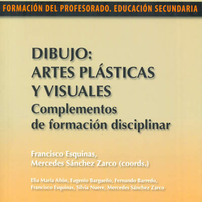 Dibujo. Artes plásticas y visuales. Complementos de formación disciplinar