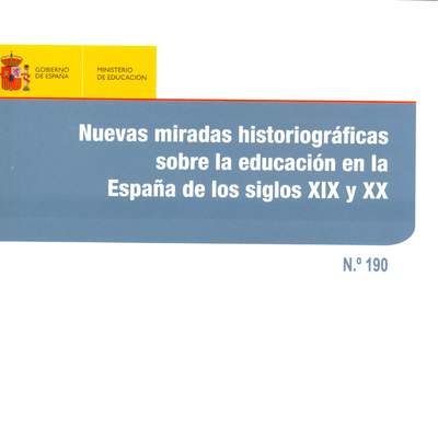 Nuevas miradas historiográficas sobre la educación en la España de los siglos XIX y XX