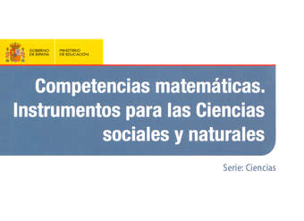 Competencias matemáticas. Instrumentos para las ciencias sociales y naturales
