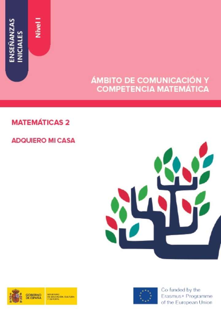 Enseñanzas iniciales. Nivel I. Ámbito de comunicación y competencia matemática. Matemáticas 2. Adquiero mi casa