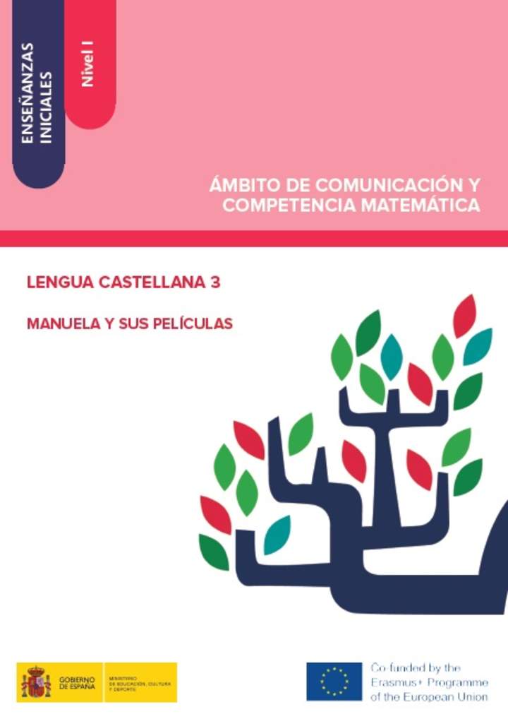 Enseñanzas iniciales. Nivel I. Ámbito de comunicación y competencia matemática. Lengua castellana 3. Manuela y sus películas