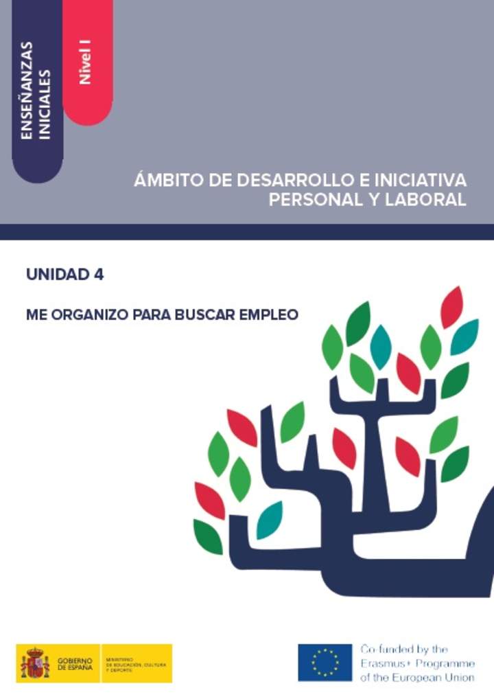 Enseñanzas iniciales. Nivel I. Ámbito de desarrollo e iniciativa personal y laboral. Unidad 4. Me organizo para buscar empleo