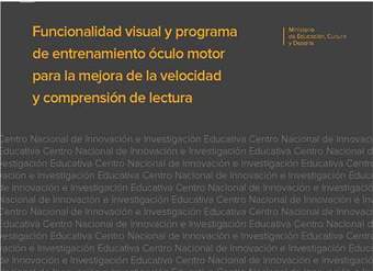 Funcionalidad visual y programa de entrenamiento óculo motor para la mejora de la velocidad y comprensión de lectura