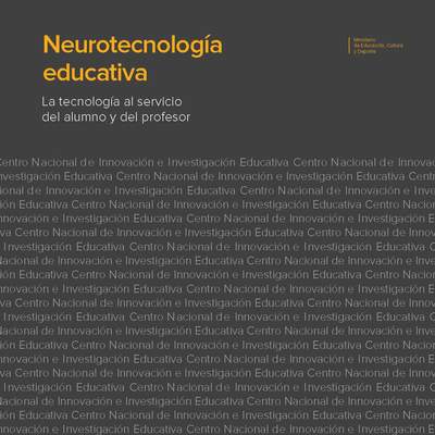 Neurotecnología educativa. La tecnología al servicio del alumno y del profesor