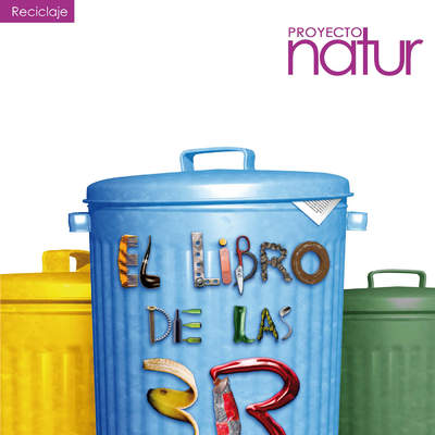 El libro de las tres 3. Reducir, Reciclar y Reutilizar