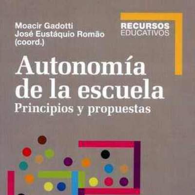 Autonomía de la escuela. Principios y propuestas