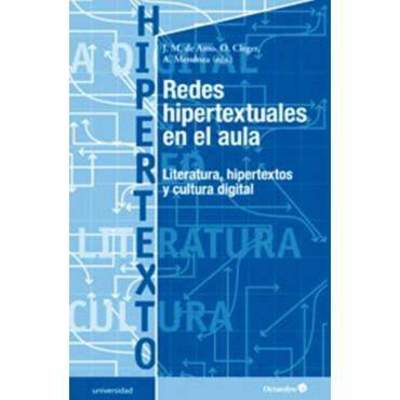 Redes hipertextuales en el aula. Literatura, hipertextos y cultura digital