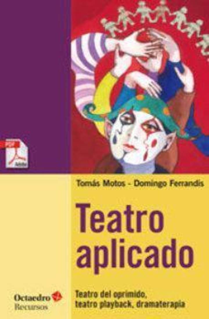 Teatro aplicado. Teatro del oprimido, teatro playback, dramaterapia