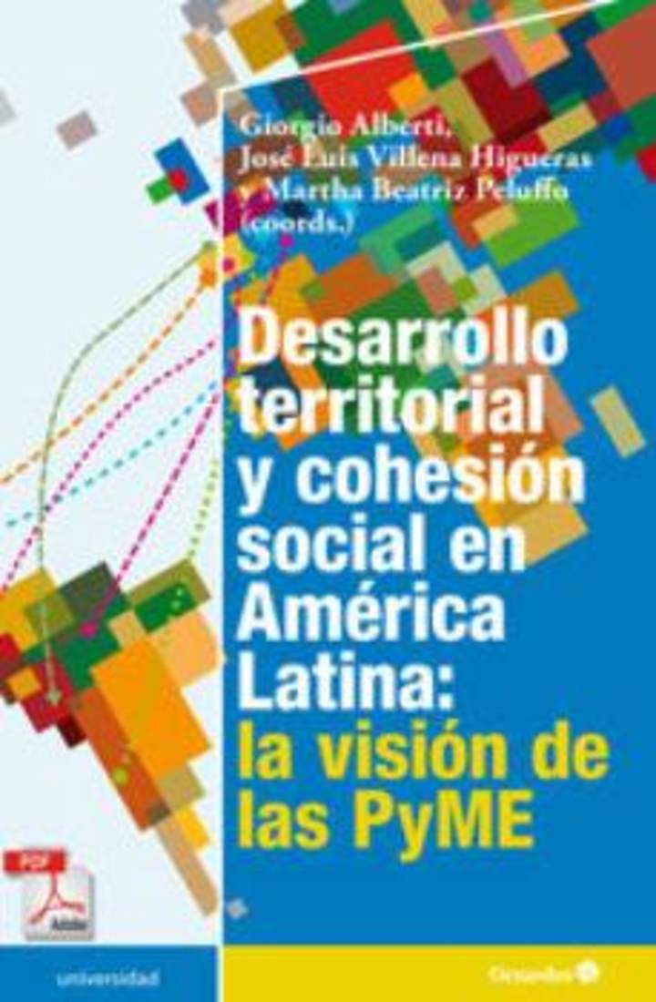 Desarrollo territorial y cohesión social en América Latina: la visión de las PyME