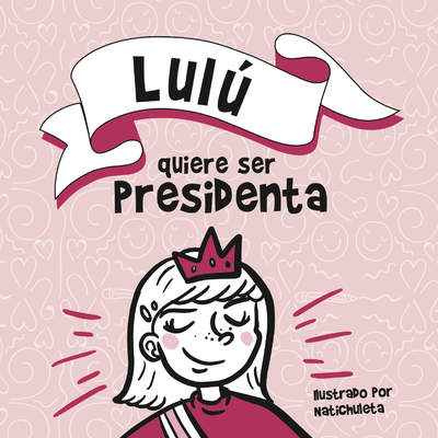 Lulú quiere ser presidenta