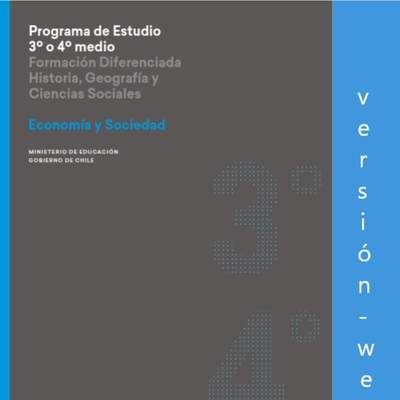 Programa de Economía y sociedad para 3° o 4° medio Diferenciado HC