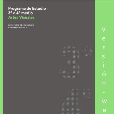 Programa de Estudio ARTES VISUALES 3° y 4° medio FG