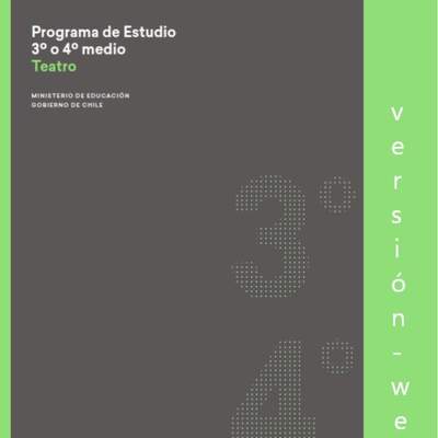 Programa de Teatro para 3° y 4° medio Plan de formación general electivo