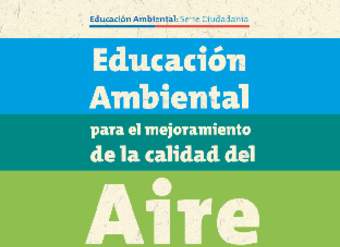 Educación Ambiental para el mejoramiento de la calidad del Aire