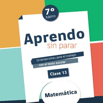 Matemática 7° básico Unidad 1: Clase N° 13