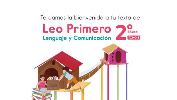 Leo Primero 2° Básico, Texto del estudiante Tomo 2 Leo Primero 2° Básico, Texto del estudiante Tomo 2